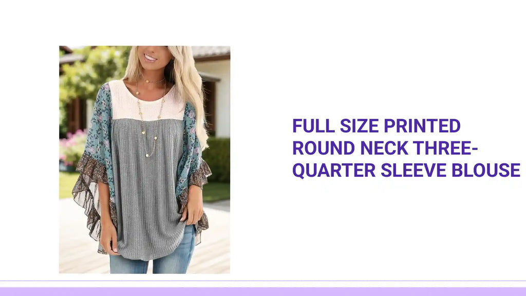 Full Size Printed Round Neck Three-Quarter Sleeve Blouse by@Outfy