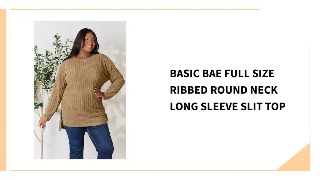 Basic Bae Full Size Ribbed Round Neck Long Sleeve Slit Top by@Outfy