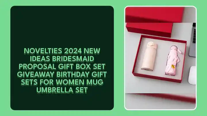 Novelties 2024 New Ideas Bridesmaid Proposal Gift Box Set Giveaway Birthday Gift Sets for Women Mug Umbrella Set by@Outfy